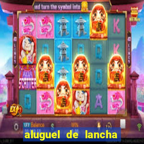 aluguel de lancha porto alegre